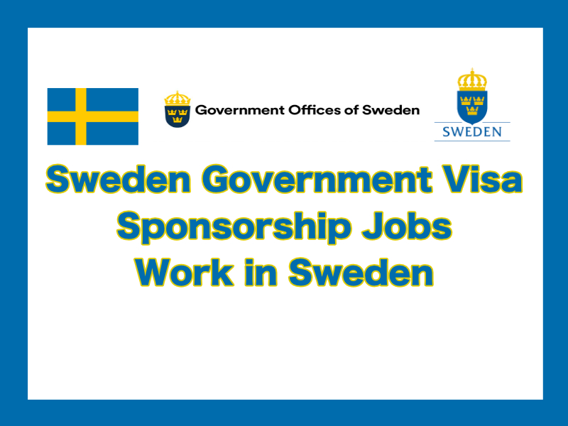 Sweden Government Visa Sponsorship Jobs